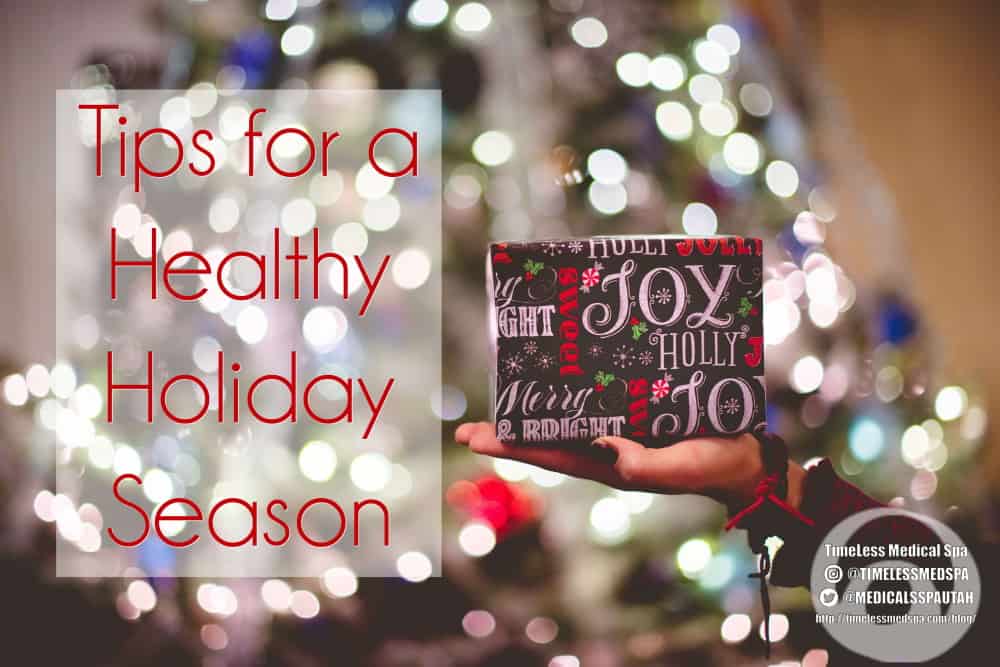 Tips for a Healthy Holiday Season | South Ogden, UT | Timeless Skin and Wellness